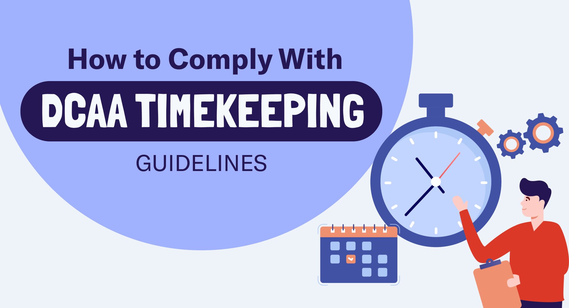 How to Comply With DCAA Timekeeping Guidelines